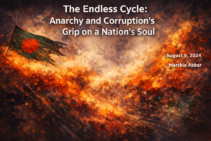 Read more about the article The Endless Cycle: Anarchy and Corruption’s Grip on a Nation’s Soul